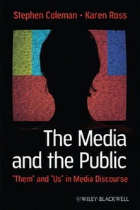 Stephen Coleman The Media and The Public 