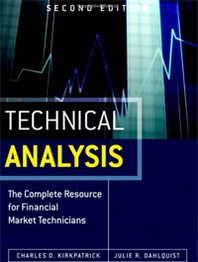Charles D. Kirkpatrick, Julie R. Dahlquist Technical Analysis: The Complete Resource for Financial Market Technicians 