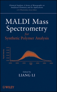 Liang Li MALDI Mass Spectrometry for Synthetic Polymer Analysis 