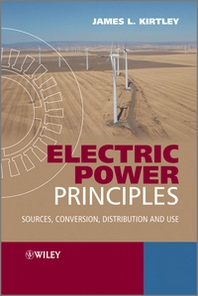 James L. Kirtley Electric Power Principles 