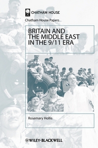 Rosemary Hollis Britain and the Middle East in the 9/11 Era 