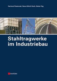 Hartmut Pasternak Stahltragwerke im Industriebau 