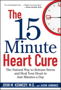 John M. Kennedy The 15 Minute Heart Cure 