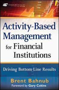 Brent J. Bahnub Activity-Based Management for Financial Institutions 