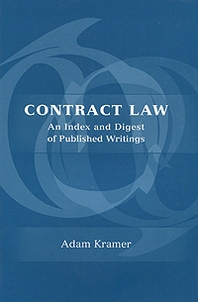 Adam Kramer Contract Law: An Index and Digest of Published Writing 