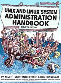 Evi Nemeth, Garth Snyder, Trent R. Hein, Ben Whaley UNIX and Linux System Administration Handbook 