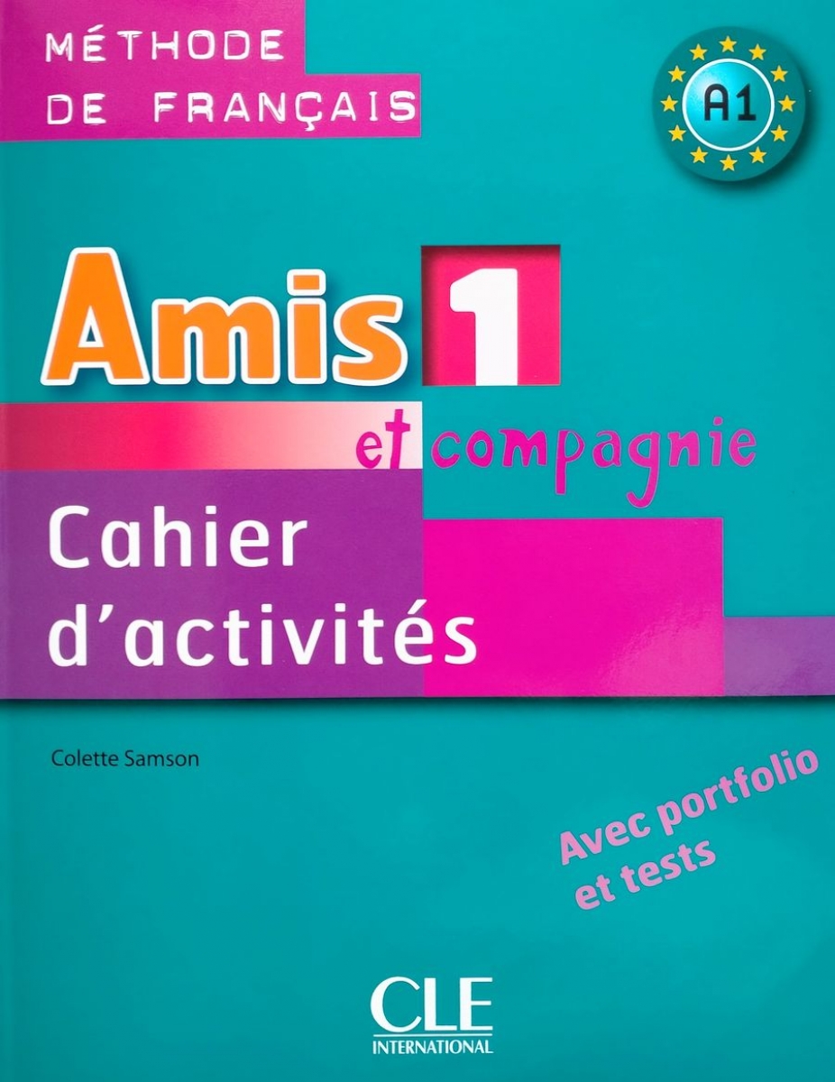 Colette Samson Amis et compagnie 1 - Cahier d'exercices 
