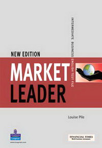Louise P. Market Leader: Intermediate Business English Test File 
