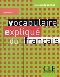 Mimran R. Vocabulaire Expliquee du Francais Debutant 