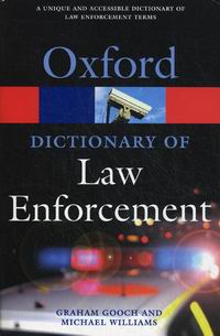 Graham Gooch A Dictionary of Law Enforcement 