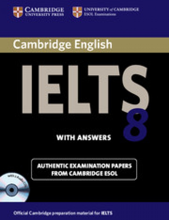 Cambridge ESOL Cambridge IELTS 8 Student's Book Self-study Pack (Student's Book with answers and Audio CDs (2)) 