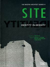 Обложка книги Site: Identity In Density (Master Architect) Обложка книги Site: Identity In Density (Master Architect)