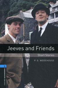 Retold by Clare West, P.G. Wodehouse OBL 5: Jeeves and Friends - Short Stories 