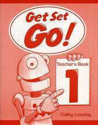 Cathy Lawday Get Set Go! 1 Teacher's Book 