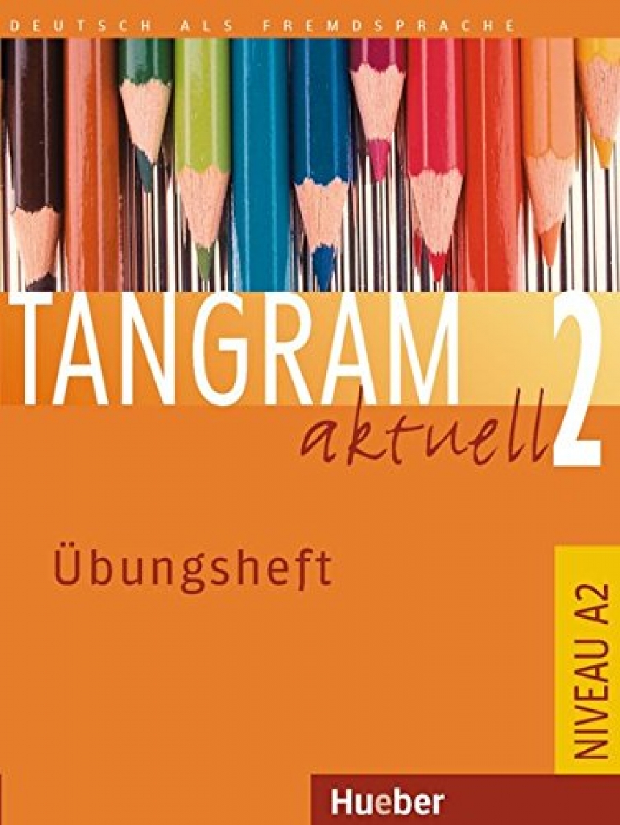 Jutta Orth-Chambah Tangram aktuell 2 - Lektion 1-7 Ubungsheft 