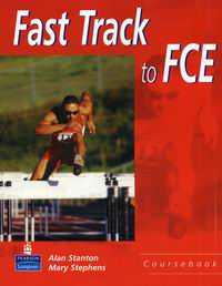 Stephens M., Stanton A. Fast Track to FCE 
