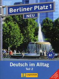 Scherling T., Lemcke C., Rohrmann L. Berliner Platz 1 NEU Lehr- und Arbeitsbuch, Teil 2 (mit Audio-CD und Im Alltag EXTRA) 