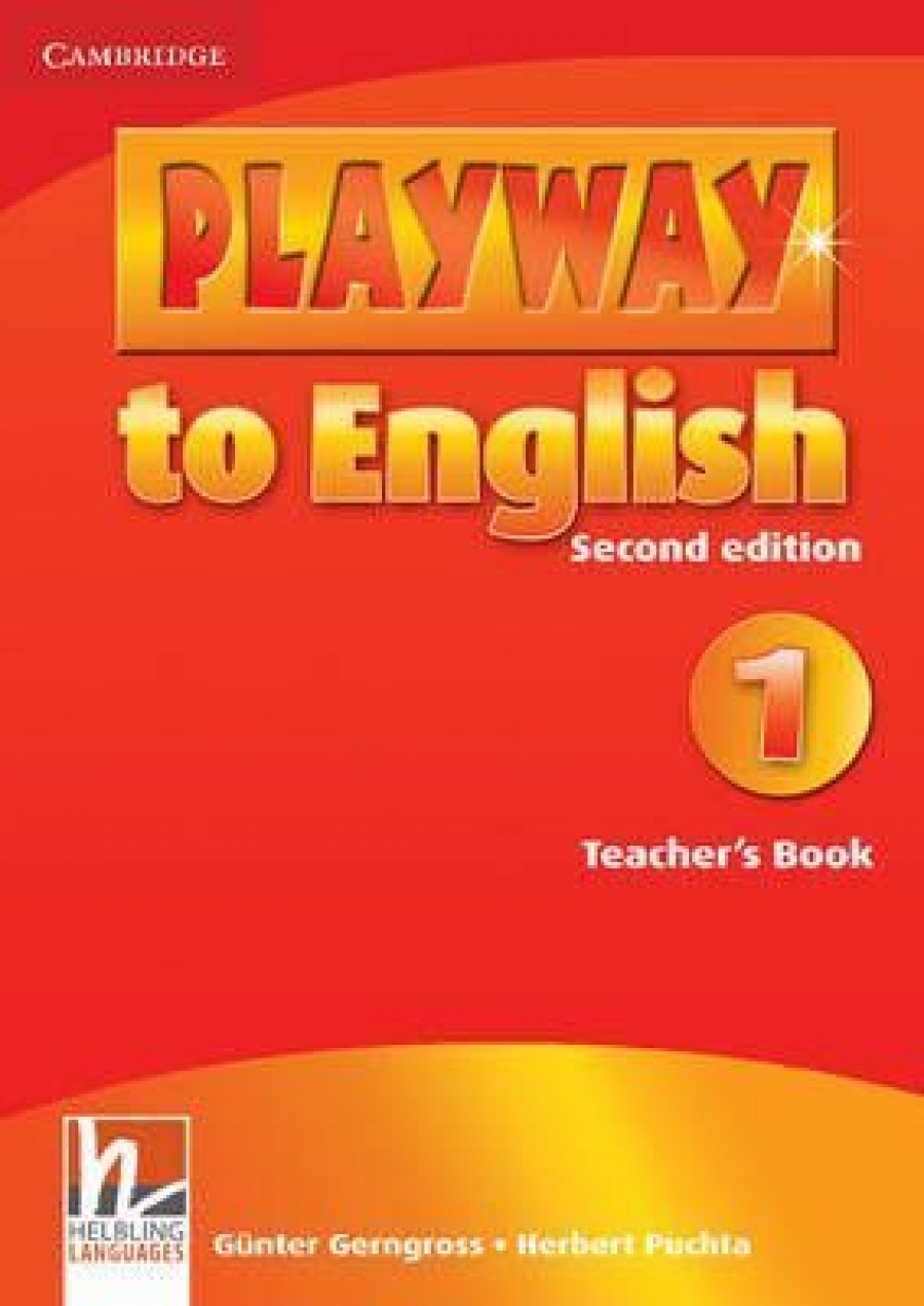 Gunter Gerngross and Herbert Puchta Playway to English (Second Edition) 1 Teacher's Book 
