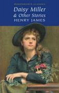 Henry J. Daisy Miller and Other Stories 