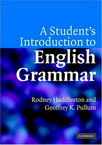 Rodney H. Student's Introduction to English Grammar 