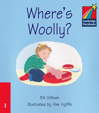 Bill Gillham Cambridge Storybooks Level 1 Where's Woolly? 