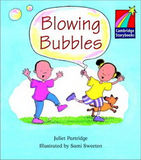Juliet Partridge Cambridge Storybooks Level 1 Blowing Bubbles 