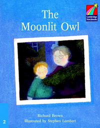 Richard Brown Cambridge Storybooks Level 2 The Moonlit Owl 