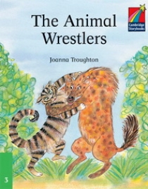 Joanna Troughton Cambridge Storybooks Level 3 The Animal Wrestlers 