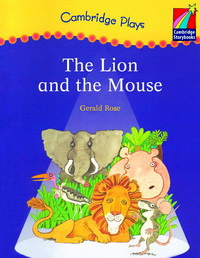 Gerald Rose Cambridge Storybooks Level 3 The Lion and the Mouse (Play) 