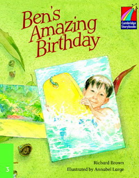 Richard Brown Cambridge Storybooks Level 3 Ben's Amazing Birthday 