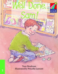 Tony Bradman Cambridge Storybooks Level 3 Well Done, Sam! 