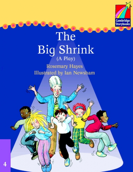 Rosemary Hayes Cambridge Storybooks Level 4 The Big Shrink (Play) 