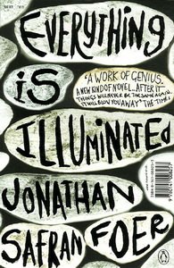 Jonathan Safran Foer Everything Is Illuminated. A novel 