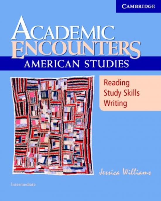 Jessica Williams Academic Encounters: American Studies - Reading Student's Book 