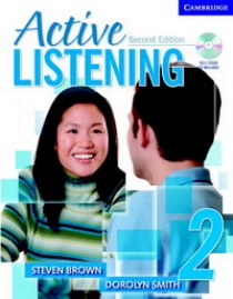 Steven Brown, Dorolyn Smith Active Listening. Level 2. Student's Book with Self-study Audio CD. 2nd Edition 