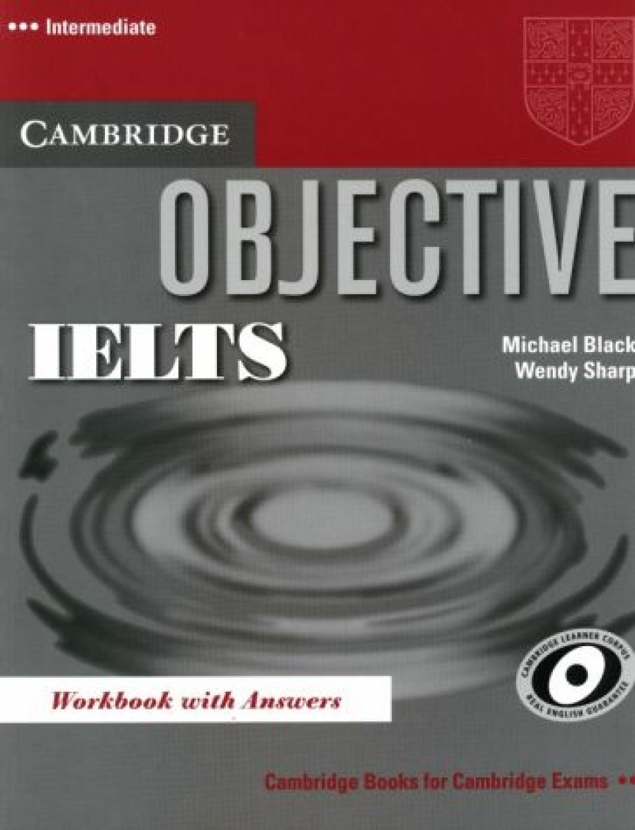 Wendy Sharp, Michael Black Objective IELTS Intermediate Workbook with Answers 