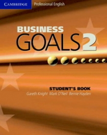 Gareth Knight, Mark O'Neil and Bernie Hayden Business Goals 2. Student's Book 