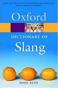 John Ayto The Oxford Dictionary of Slang (Oxford Paperback Reference) 