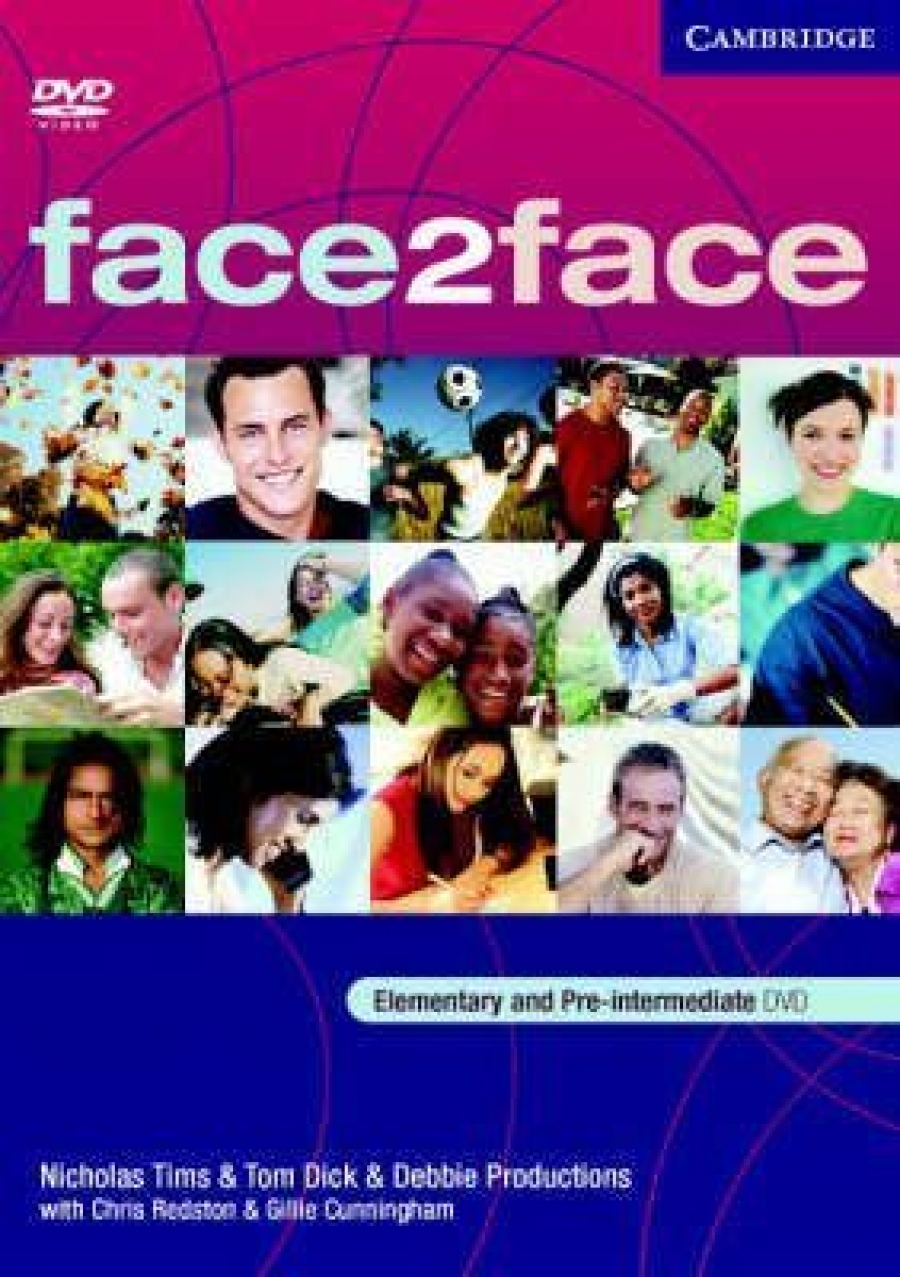 Nicholas Tims, with Chris Redston and Gillie Cunningham face2face Elementary/ Pre-Intermediate DVD 
