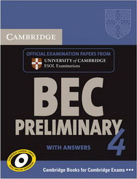 Cambridge BEC 4 Preliminary Self-study Pack (Student's Book with answers and Audio CD) 