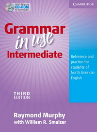 Raymond Murphy, with William R. Smalzer Grammar in Use Intermediate Third Edition Student's Book without answers with CD-ROM 