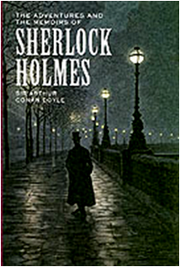 Sir A.C.D. The Adventures and the Memoirs of Sherlock Holmes (Unabridged Classics) 
