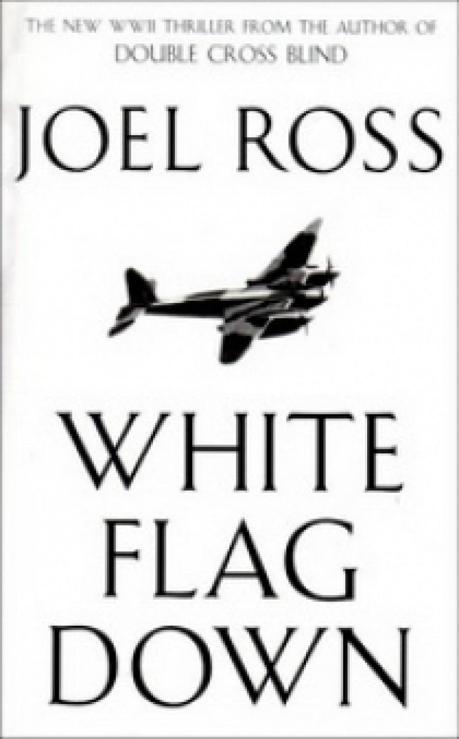 Ross J. White Flag Down 