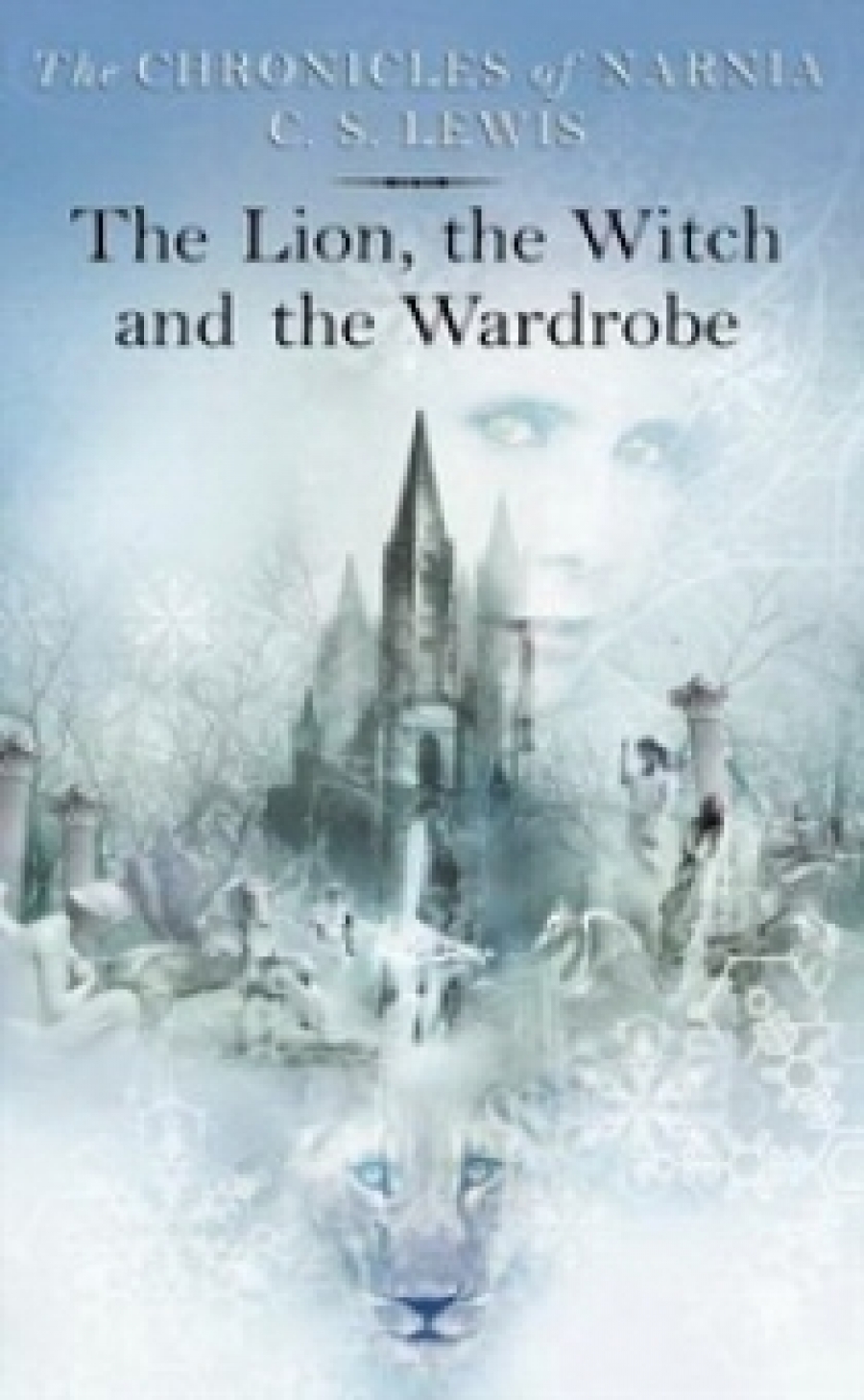 C S.L. Chronicles of Narnia: The Lion, the Witch and the Wardrobe 