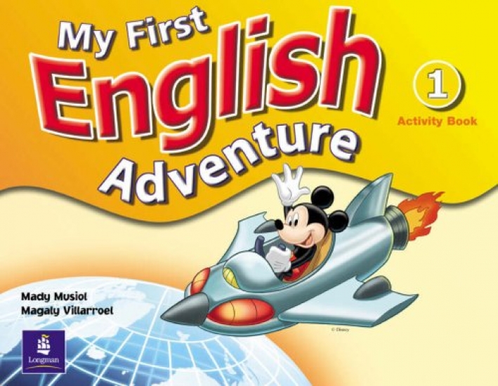 Mady Musiol and Magaly Villarroel My First English Adventure 1 AB 