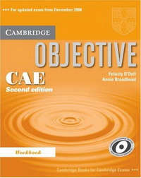 Annie Broadhead, Felicity O'Dell Objective CAE (Second Edition) Workbook 