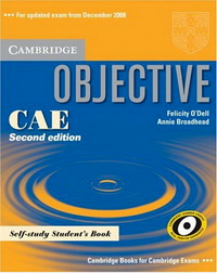 Annie Broadhead, Felicity O'Dell Objective CAE (Second Edition) Self-study Student's Book 