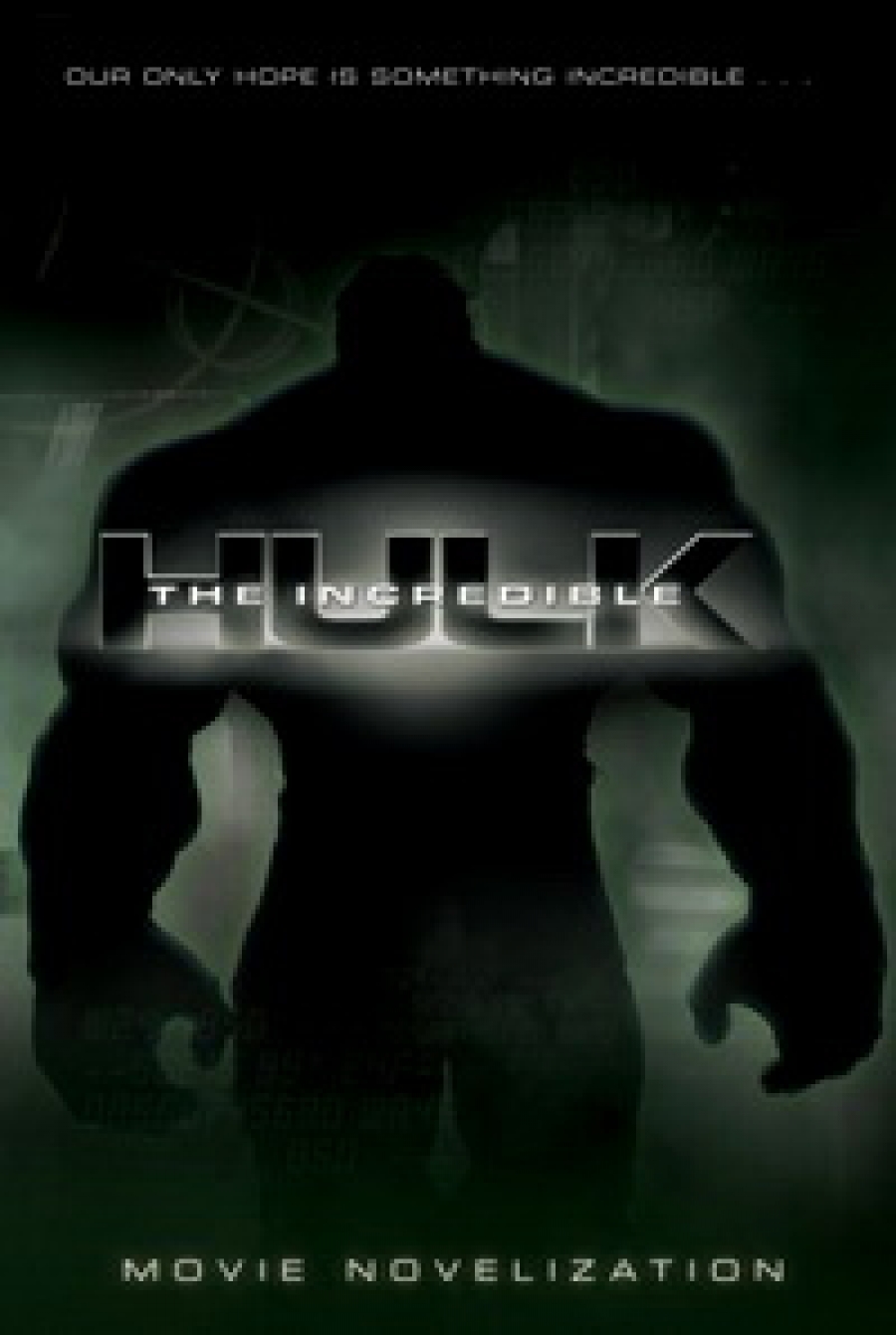 J E.B. The Incredible Hulk Movie Novelization 
