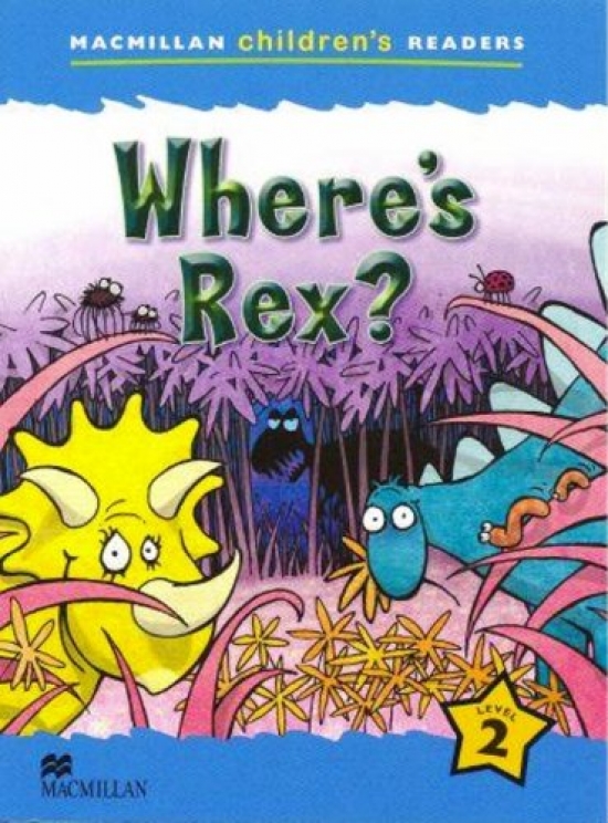 P. Shipton Macmillan Children's Readers Level 2 - Where's Rex? 
