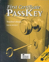 Nick Kenny First Certificate Passkey: Teacher's Book 